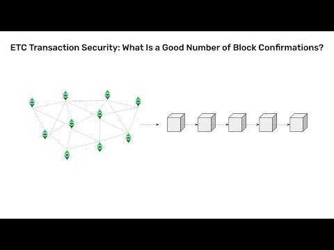 ETC Transaction Security: What Is a Good Number of Block Confirmations?