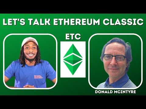 Ethereum Classic Today? Donald McIntyre Talks ETC Future