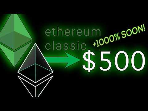 Ethereum Classic Price Prediction to $500 (Buy ETC Now, Don't Miss Out!)