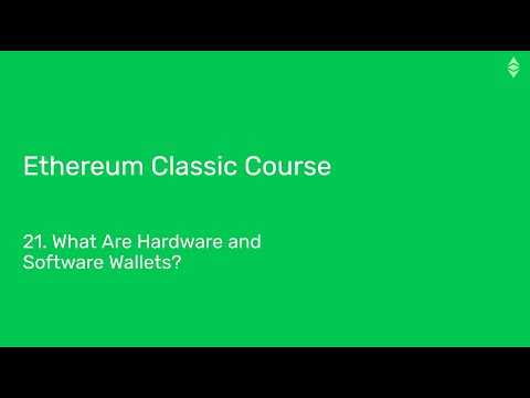 Ethereum Classic Course: 21. What Are Hardware and Software Wallets?